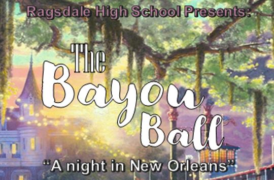 Ragsdale High School Presents The Bayou Ball " A night in New Orleans"
